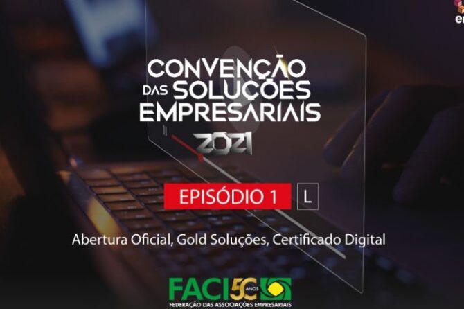 Lançada a Convenção das Soluções Empresariais 2021, a série que veio para facilitar o dia a dia das empresas